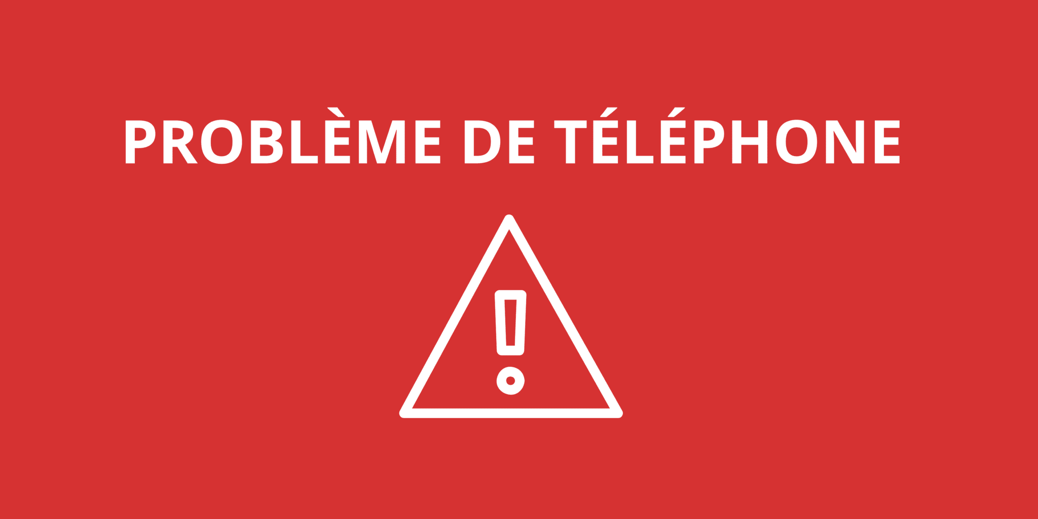 Dysfonctionnement de la ligne téléphonique